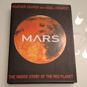Mars: The Inside Story of the Red Planet Hardcover Book